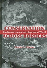 Conservation Across Borders: Biodiversity in an Interdependent World (Hardcover)