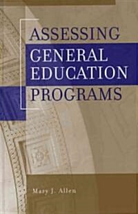 Assessing General Education Programs (Hardcover)