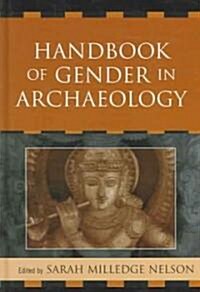 Handbook of Gender in Archaeology (Hardcover)