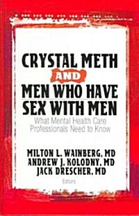 Crystal Meth And Men Who Have Sex With Men (Hardcover, 1st)