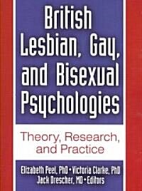 British Lesbian, Gay, and Bisexual Psychologies: Theory, Research, and Practice (Paperback)