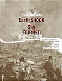 The Earth Shook, The Sky Burned (Paperback)