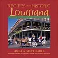 Recipes from Historic Louisiana (Hardcover)