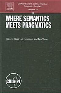 Where Semantics Meets Pragmatics (Hardcover)