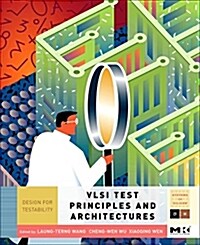 VLSI Test Principles and Architectures: Design for Testability (Hardcover, New)