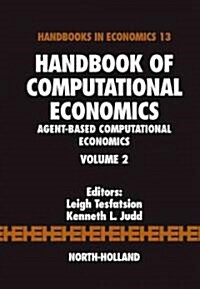 Handbook of Computational Economics: Agent-Based Computational Economics Volume 2 (Hardcover)