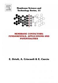 Membrane Contactors: Fundamentals, Applications and Potentialities (Hardcover)