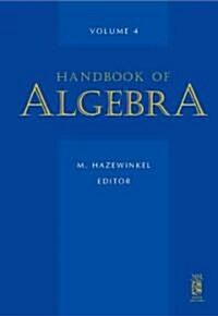 Handbook of Algebra: Volume 4 (Hardcover)