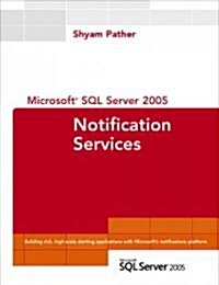 Microsoft SQL Server 2005 Notification Services (Paperback, CD-ROM)