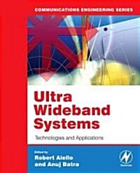 Ultra Wideband Systems : Technologies and Applications (Paperback)