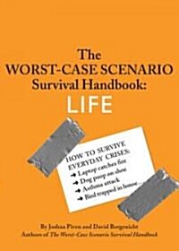 [중고] The Worst-Case Scenario Survival Handbook: Life (Paperback)