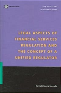 Legal Aspects of Financial Services Regulation And the Concept of a Unified Regulator (Paperback)