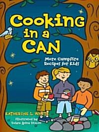 Cooking in a Can: More Campfire Recipes for Kids (Paperback)
