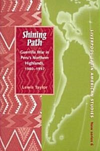 Shining Path : Guerrilla War in Perus Northern Highlands (Hardcover)