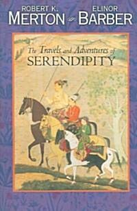 The Travels and Adventures of Serendipity: A Study in Sociological Semantics and the Sociology of Science (Paperback)
