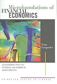 Microfoundations of Financial Economics: An Introduction to General Equilibrium Asset Pricing (Paperback)