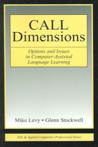 Call dimensions : options and issues in computer assisted language learning