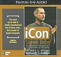iCon Steve Jobs, the Greatest Second Act in the History of Business (Audio CD, Unabridged)