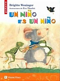 Un nino es un nino/ A Child Is a Child (Paperback, ACT, CSM, Translation)