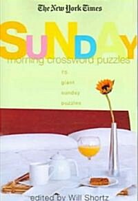 The New York Times Sunday Morning Crossword Puzzles: 75 Giant Sunday Puzzles (Paperback)
