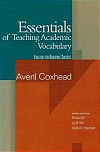 Essentials of Teaching Academic Vocabulary (Paperback)