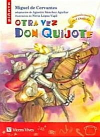 Otra vez Don Quijote / Again Don Quijote (Paperback)