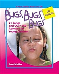 Bugs, Bugs, Bugs: 20 Songs and Over 250 Activities for Young Children [With CD] (Paperback)