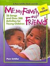 Me, My Family and Friends: 26 Songs and Over 300 Activities for Young Children [With CD] (Paperback)