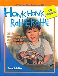 Honk, Honk, Rattle, Rattle: 25 Songs and Over 300 Activities for Young Children [With Music CD] (Paperback)