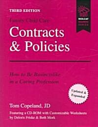 Family Child Care Contracts and Policies: How to Be Businesslike in a Caring Profession [With CDROM] (Paperback, 3)