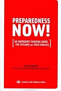 Preparedness Now! (Paperback)
