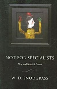 Not for Specialists: New and Selected Poems (Paperback)