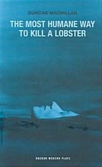 The Most Humane Way to Kill a Lobster (Paperback)