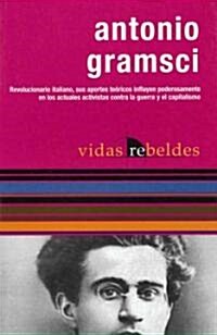 Antonio Gramsci: Vidas Rebeldes (Rebel Lives) (Paperback)