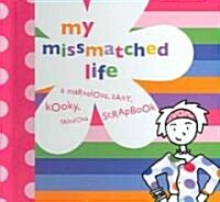 My Missmatched Life (Hardcover, Spiral)