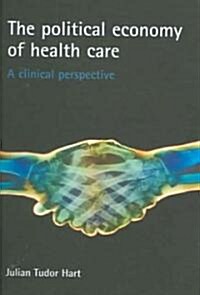 The Political Economy of Health Care (Paperback)