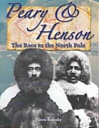 Peary & Henson: The Race to the North Pole (Paperback)