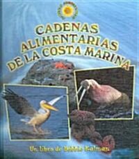 Cadenas Alimentarias de la Costa Marina (Seashore Food Chains) (Hardcover)