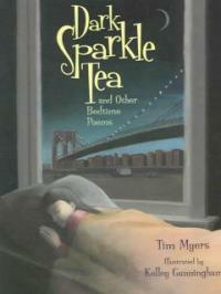 Dark sparkle tea and other bedtime poems 