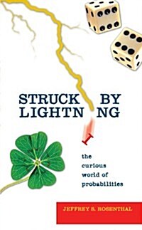 Struck by Lightning: The Curious World of Probabilities (Paperback)