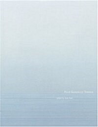 Felix Gonzalez-Torres (Hardcover)