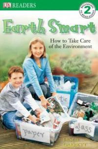 DK Readers L2: Earth Smart: How to Take Care of the Environment (Paperback)