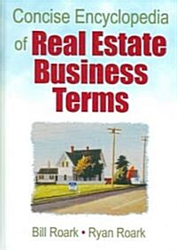 Concise Encyclopedia of Real Estate Business Terms (Hardcover)
