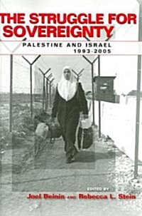 The Struggle for Sovereignty: Palestine and Israel, 1993-2005 (Paperback)