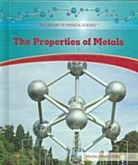 The Properties of Metals (Library Binding)