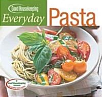 Good Housekeeping Everyday Pasta (Hardcover)
