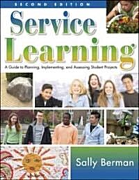 Service Learning: A Guide to Planning, Implementing, and Assessing Student Projects (Paperback, 2)