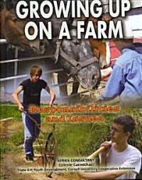 Growing Up on a Farm: Responsibilities and Issues (Library Binding)