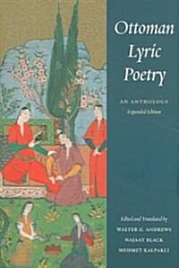 Ottoman Lyric Poetry: An Anthology (Paperback, Expanded)