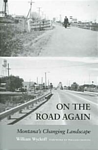 On the Road Again: Montanas Changing Landscape (Paperback)